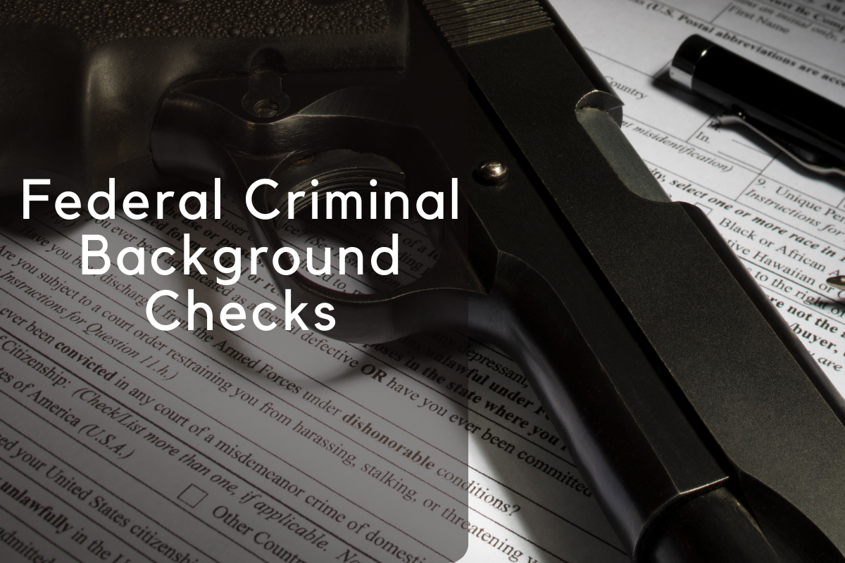 Federal Criminal Background Checks