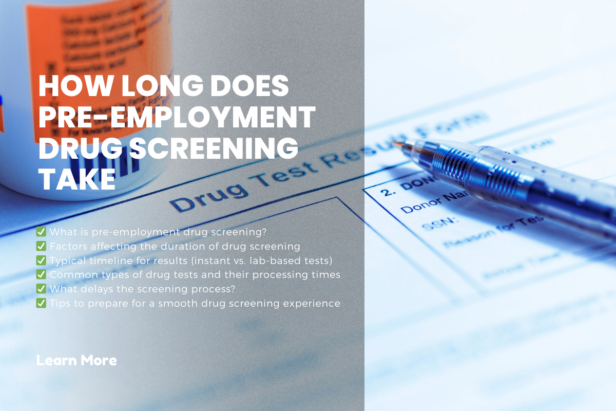 How Long Does Pre-Employment Drug Screening Take