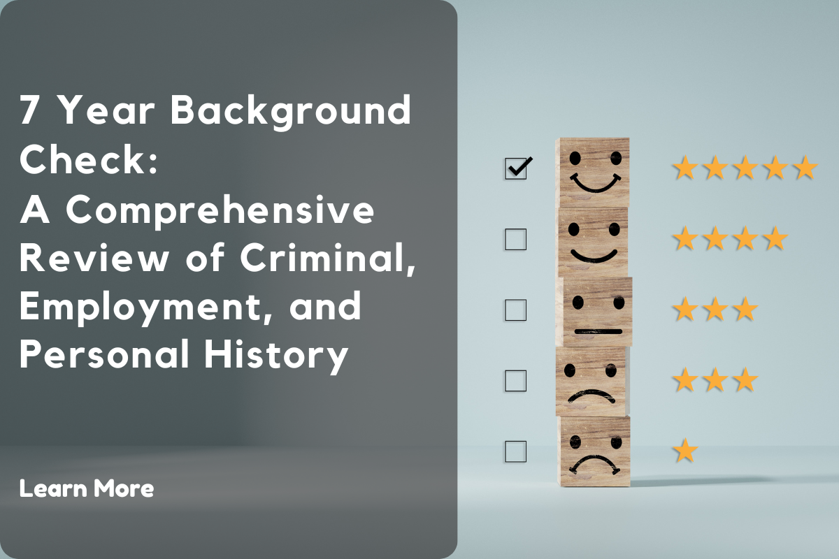 Navigating the 7-Year Background Check: A Complete Guide for Employers and Candidates