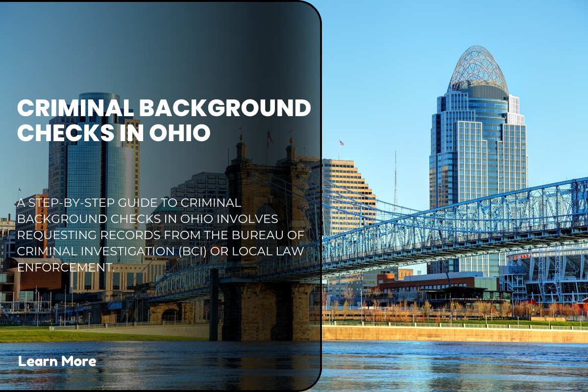 A Step-by-Step Guide to Criminal Background Checks in Ohio