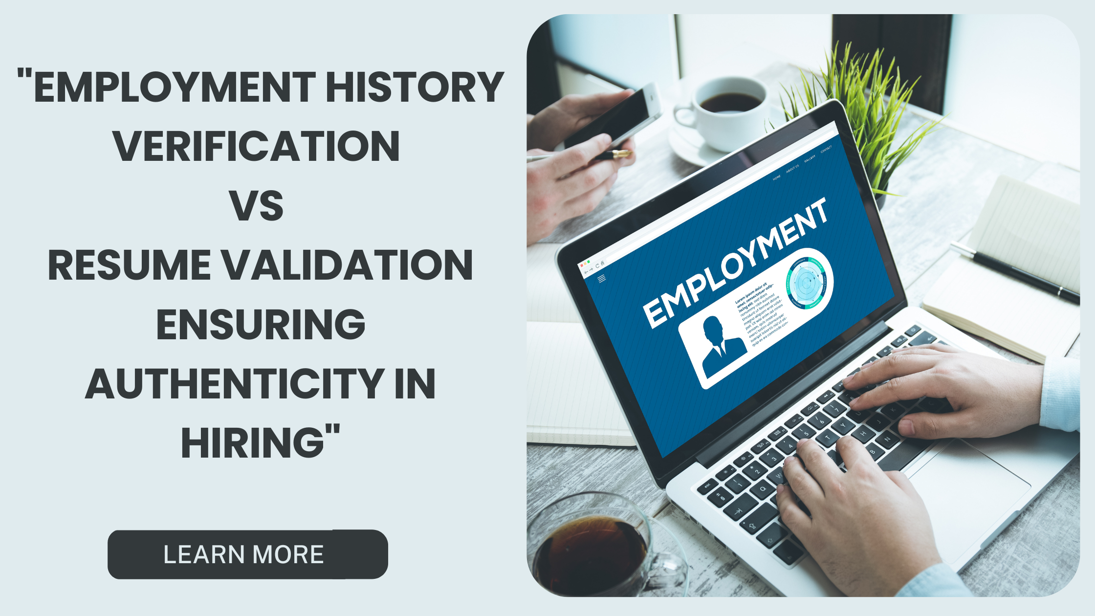 Employment History Verification vs Resume Validation: Ensuring Candidate Authenticity in Hiring