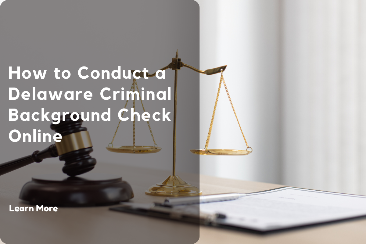 How to Conduct a Delaware Criminal Background Check Online