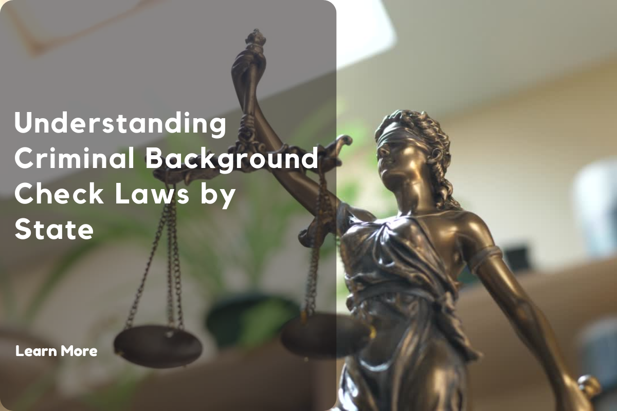 Understanding Criminal Background Check Laws by State