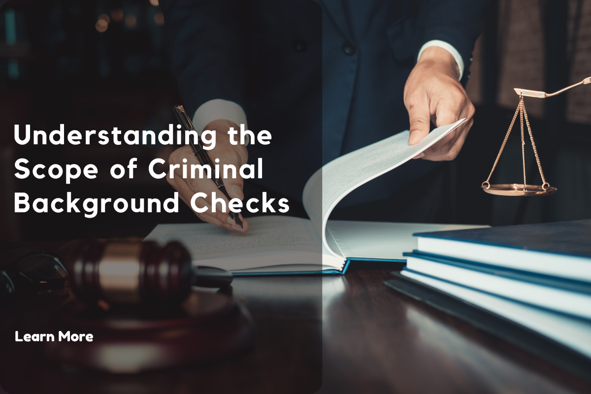 Understanding the Scope of Criminal Background Checks